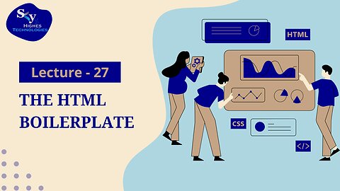 27. The HTML Boilerplate | Skyhighes | Web Development
