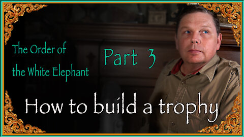 HOW TO BUILD A GRAND TROPHY PART 3