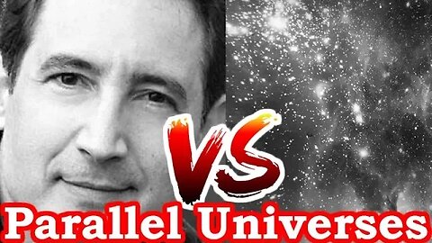 Brian Greene challenges Parallel Universes