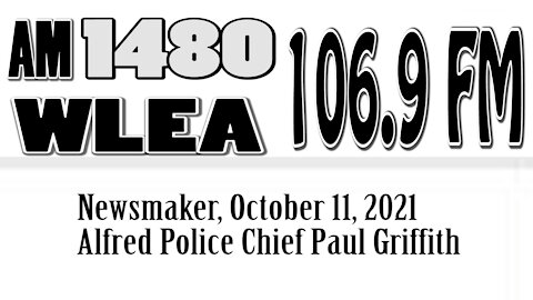 Wlea Newsmaker, October 11, 2021, Alfred Police Chief Paul Griffith