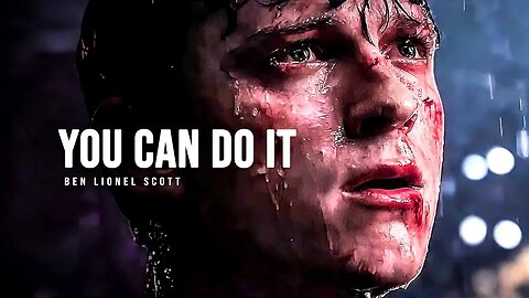 YOU CAN DO IT - Motivational Speech