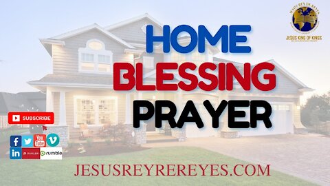 HOME BLESSING PRAYER - Deliverance for the Home