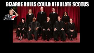 Bizarre Rules Could Regulate SCOTUS