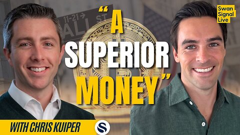 The Emergence of Bitcoin as a Superior Money with Chris Kuiper | EP 152