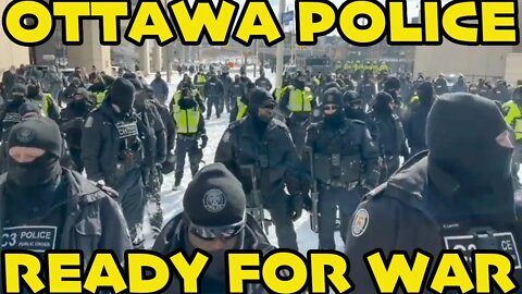 THOUSANDS HEAVILY ARMED POLICE STAND GROUND IN OTTAWA