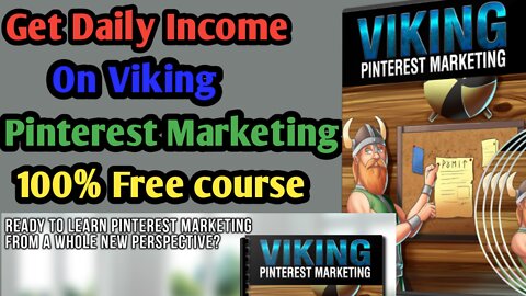 Get Daily Income On Viking Pinterest Marketing.
