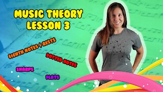 Music Theory | Eighth Notes & Rests, Dotted Notes, Intro Sharps & Flats