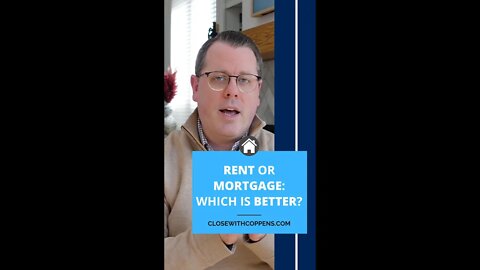 RENT or MORTGAGE: which is better?