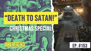 Death to Satan - Irreverend Christmas Special!