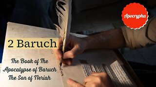 2 Baruch - The Book of The Apocalypse of Baruch The Son of Neriah (Reading, and Discussion)