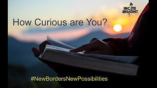 How curious are YOU? Are the strong simply curious? What stories matter most?