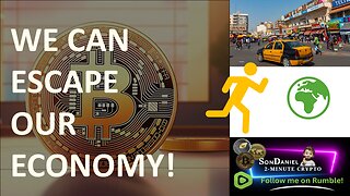 We can escape our ECONOMY through BITCOIN! Africa is doing it!