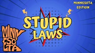 Stupid Laws In Minnesota: You Won't Believe What's Illegal!