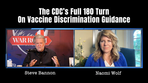 Naomi Wolf: The CDC’s Full 180 Turn On Vaccine Discrimination Guidance