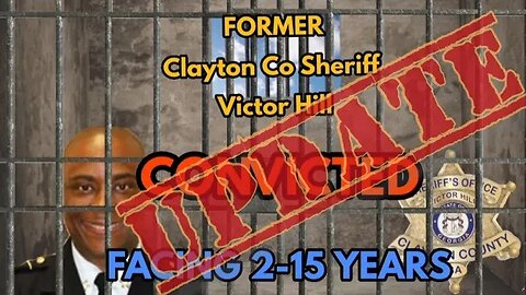 Clayton County, GA~ Ex-Sheriff Victor Hill sentenced for civil rights abuses
