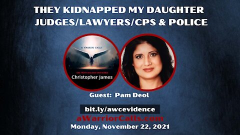 They Kidnapped My Daughter - Judges, Lawyers/CPS & Police