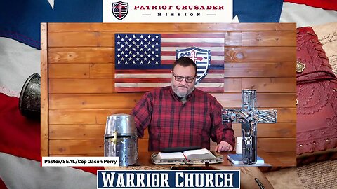 Warrior Church Sermon - Matthew 13:24-58 - Patriot Crusader Mission
