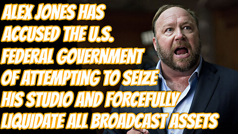 Alex Jones Claims The Federal Government Is Trying To Raid His Studio And Shut Him Down