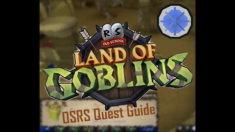 Land of The Goblins Quest Guide - OSRS 07