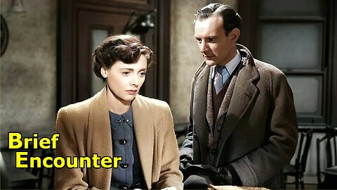 Brief Encounter (1945) 1440p - Celia Johnson | Trevor Howard | Stanley Holloway | Romance/Drama