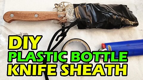How To Make a Knife Sheath from a Plastic Bottle