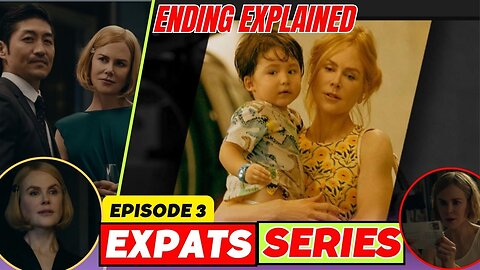 Expats episode 3 ending explained