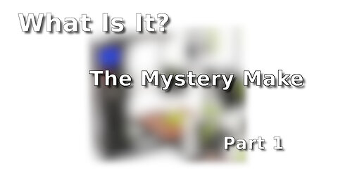 Big Mystery Make Project - Part 1