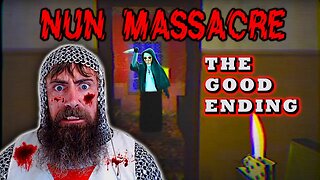 DON'T WATCH IF SCARED EASILY !! | Nun Massacre | Good Ending Finally