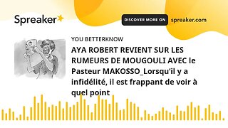 AYA ROBERT REVIENT SUR LES RUMEURS DE MOUGOULI AVEC le Pasteur MAKOSSO_Lorsqu’il y a infidélité, il