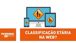 Classificação etária na web? Veja o que pode mudar