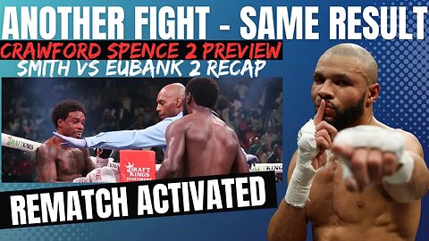 Smith Eubank Jr 2 Post Fight | Will Crawford Spence 2 Hurt PBC? | Canelo Charlo LEADS September |