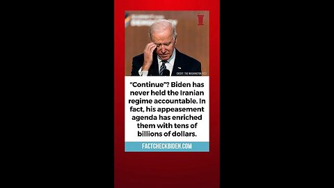 FACT CHECK: Joe Biden has failed to hold Iran accountable.