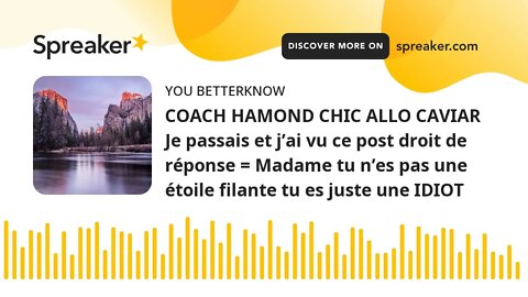 COACH HAMOND CHIC ALLO CAVIAR Je passais et j’ai vu ce post droit de réponse = Madame tu n’es pas un