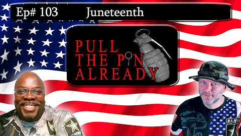 PTPA (Episode # 103): Juneteenth