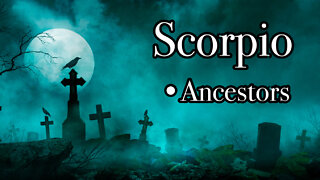Scorpio: What your Ancestors want you to know~RA~ Spiritual support!