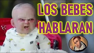 LOS BEBES HABLARAN POR CAUSA DE DEMONIOS POR SAN VICENTE FERRER