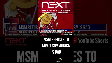 MSM Refuses To Admit Communism Is Bad #shorts