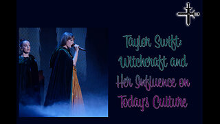 Taylor Swift: Witchcraft and Her Influence on Today’s Culture