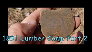 Season 5: Ep. 8 - 1891 Lumber Camp Part 2