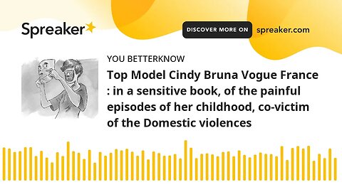 Top Model Cindy Bruna Vogue France : in a sensitive book, of the painful episodes of her childhood,