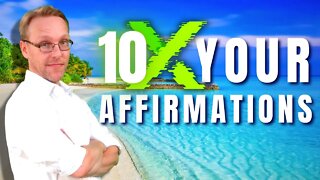 Do THIS to 10x Your Affirmations!