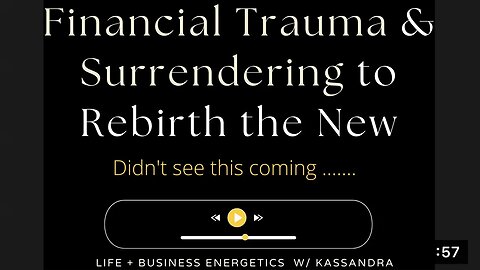 Financial Trauma & Surrendering to the 4th Revolution