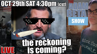 Lib2Liberty October 29th 4:30pm PM CST "the reckoning is coming? Ted Cruz and more!"