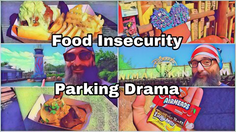 Food Insecurity | SeaWorld Orlando Food | Parking Drama