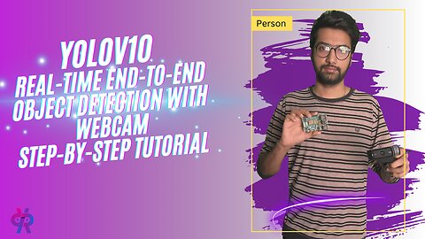 Real-Time Object Detection with YOLOv10 and Webcam: Step-by-step Tutorial