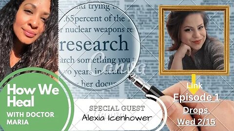 How We Heal with Dr. Maria Episode 1 Parasites, Right to Try Act & Censorship Guest: Lexie Icenhower