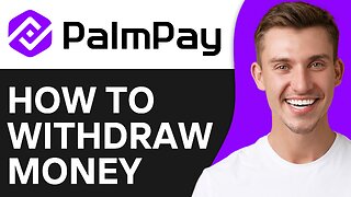 How To Withdraw Money From Palmpay