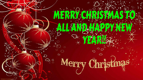 MERRY CHRISTMAS AND HAPPY NEW YEAR MESSAGE TO ALL