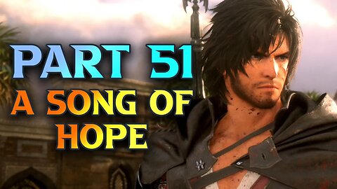 FF16 A Song Of Hope - Final Fantasy XVI Walkthrough Part 51