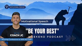 Be Your Best – Motivational Minute 💪